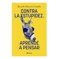thumbnail image 1 of Contra la estupidez, aprende a pensar Planeta 9786070794513, 1 of 2