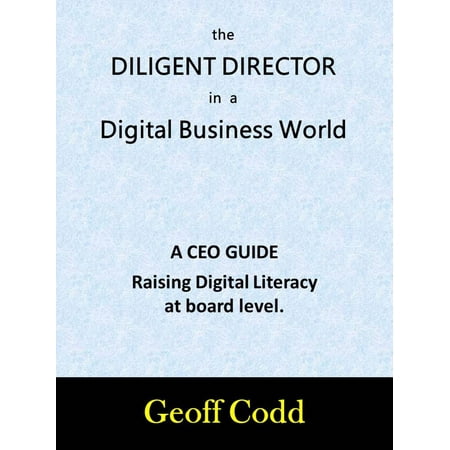 The Diligent Director in a Digital Business World -