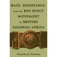 thumbnail image 2 of Race Resistance and the Boy Scout Movement In British Colonial Africa, 2 of 2