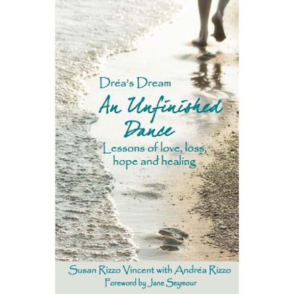 Pre-Owned Drea's Dream: An Unfinished Dance: Lessons of love, loss, hope and healing (Paperback) 1479389870 9781479389872