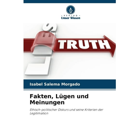 Fakten, LÃ¼gen und Meinungen, (Paperback)