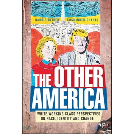 Pre-Owned The Other America : White Working Class Perspectives on Race Identity and Change (Hardcover)