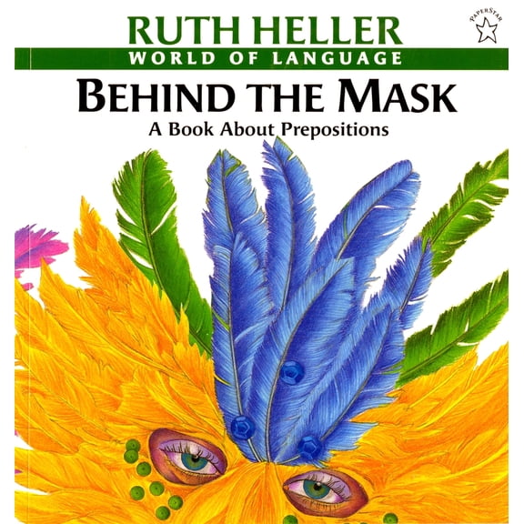 Pre-Owned Behind the Mask: A Book about Prepositions (Paperback) 0698116984 9780698116986