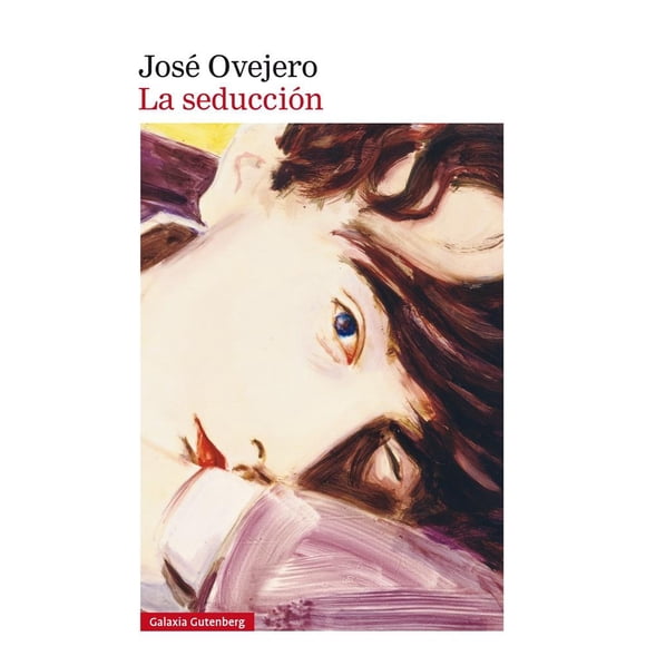 La Seduccion GALAXIA GUTENBERG 9788481098624