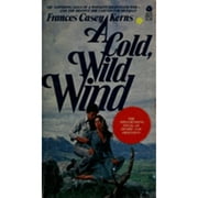 Pre-Owned A Cold Wild Wind (Paperback 9780380005505) by Frances C Kerns