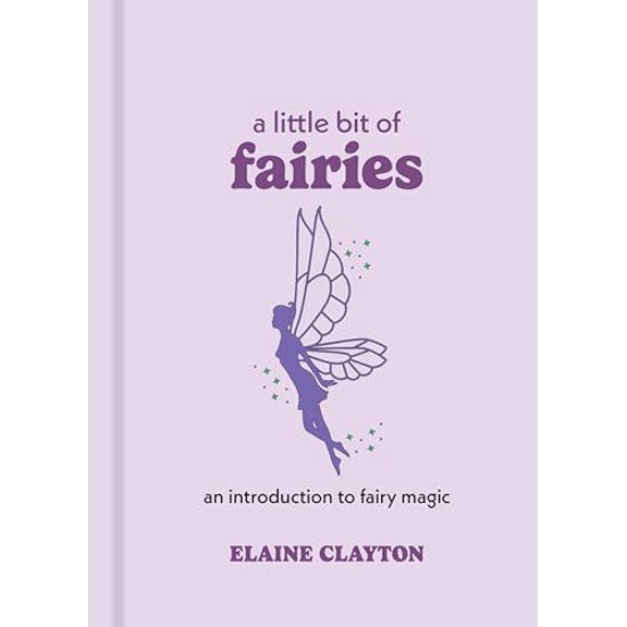 Pre-Owned A Little Bit of Fairies: An Introduction to Fairy Magic (Little Bit Series), 9781454928720, 1454928727, Hardcover,
