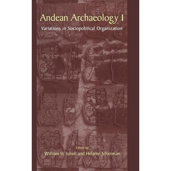 Andean Archaeology I: Variations in Sociopolitical Organization, (Hardcover)