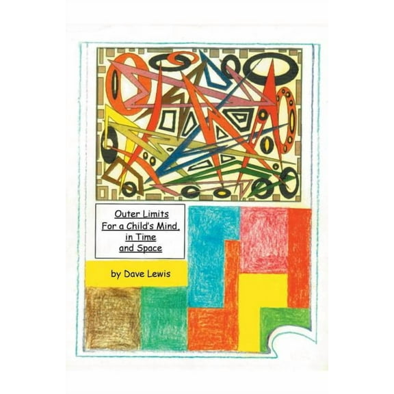 Outer Limits: For a Child's Mind, in Time and Space, (Paperback)