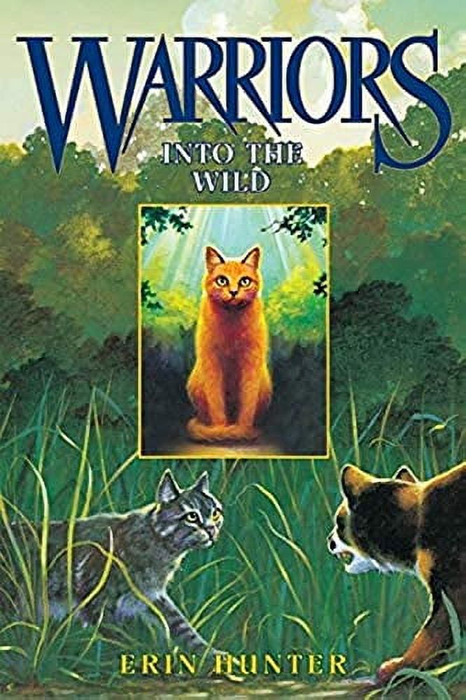 Warriors: The Prophecies Begin Into the Wild, Book 1, (Hardcover)