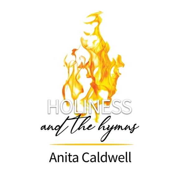 Holiness and the Hymns: Daily Devotions for Holy Living, (Paperback)