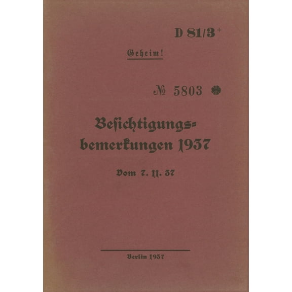 D 81/3 Besichtigungsbemerkungen 1937 - Geheim : Vom 7.11.1937 - Neuauflage 2020 (Paperback)
