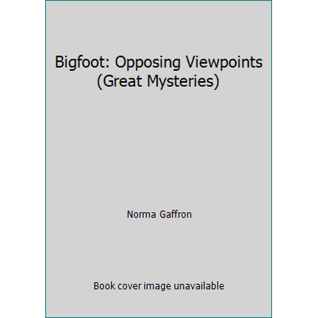 Bigfoot: Opposing Viewpoints (Great Mysteries) [Library Binding - Used]