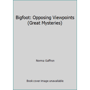 Bigfoot: Opposing Viewpoints (Great Mysteries) [Library Binding - Used]