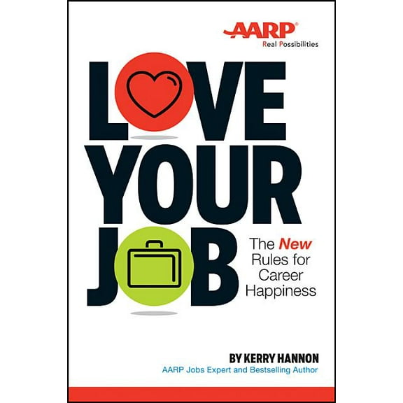 Love Your Job: The New Rules for Career Happiness (Paperback)