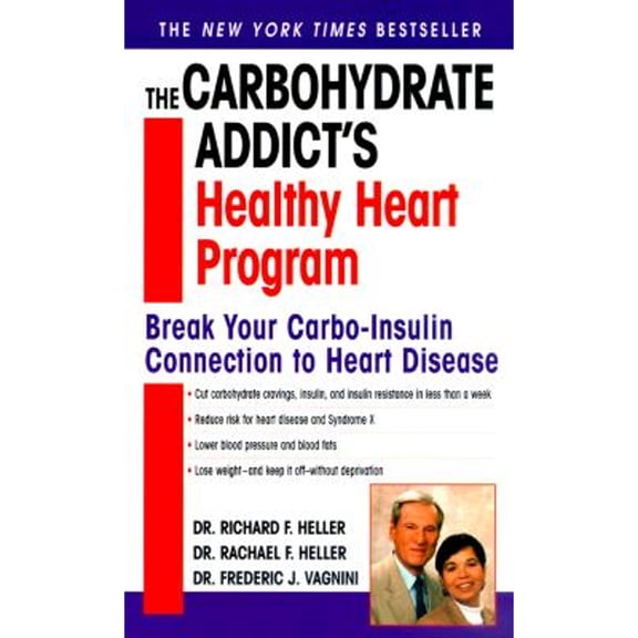 Pre-Owned The Carbohydrate Addict's Healthy Heart Program: Break Your Carbo-Insulin Connection to Heart Disease (Unknown) 0345426118 9780345426116