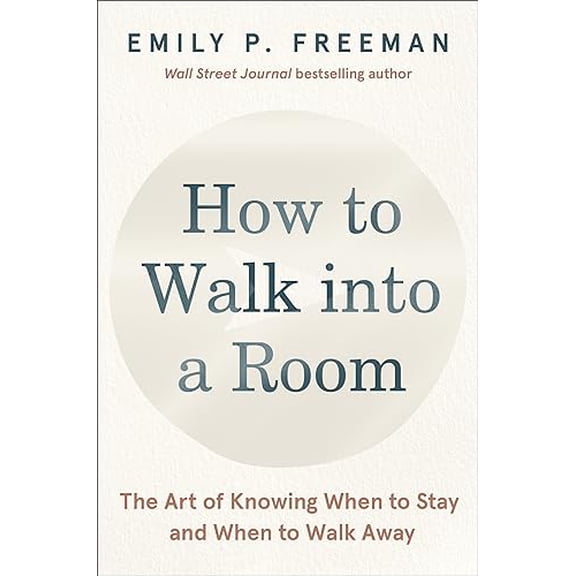 Pre-Owned How to Walk Into a Room: The Art of Knowing When to Stay and When to Walk Away (Hardcover) 0063328828 9780063328822