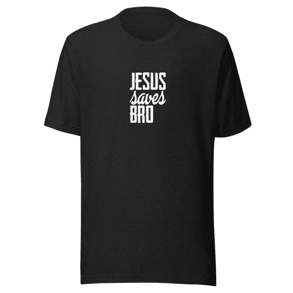 “Jesus Saves Bro” T-Shirt – Bold Faith Inspirational Statement Tee