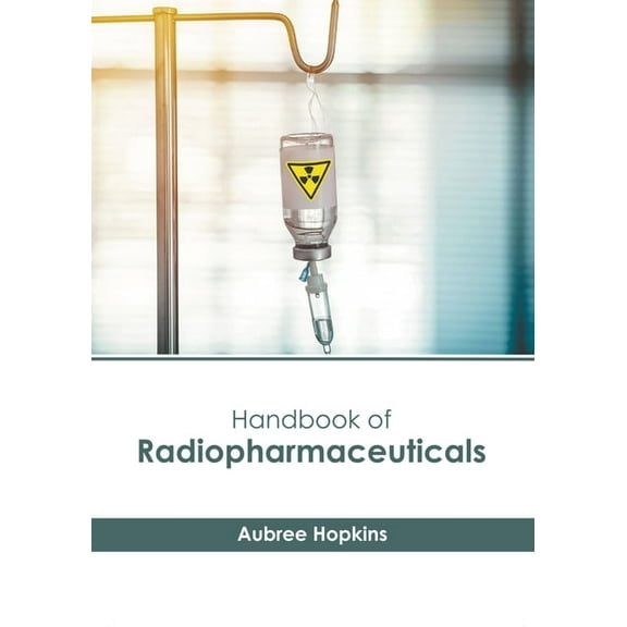Handbook of Radiopharmaceuticals, (Hardcover)