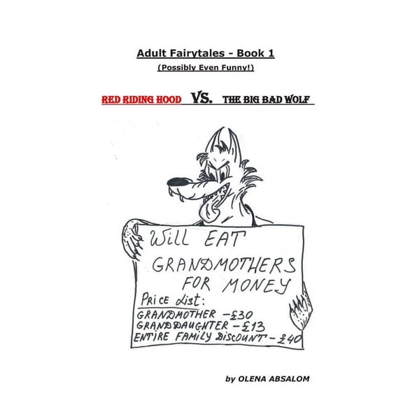 Adult Fairytales: Adult Fairytales - Book 1 (Possibly Even Funny!) : Red Riding Hood vs. The Big Bad Wolf (Series #1) (Paperback)
