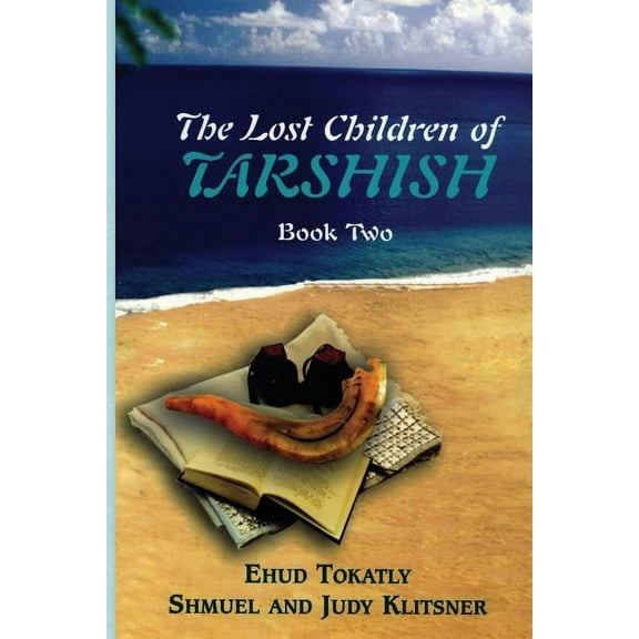 The Lost Children of Tarshish: Book Two, (Paperback)