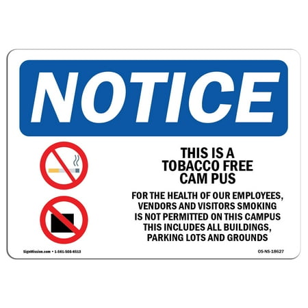 OSHA Notice Sign - This Is A Tobacco Free Campus | Choose from: Aluminum, Rigid Plastic or Vinyl Label Decal | Protect Your Business, Construction Site, Warehouse & Shop Area |  Made in the