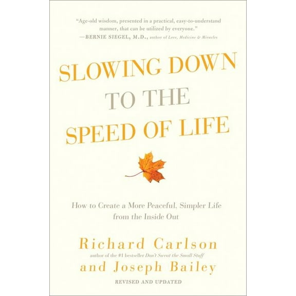 Slowing Down to the Speed of Life, (Paperback)