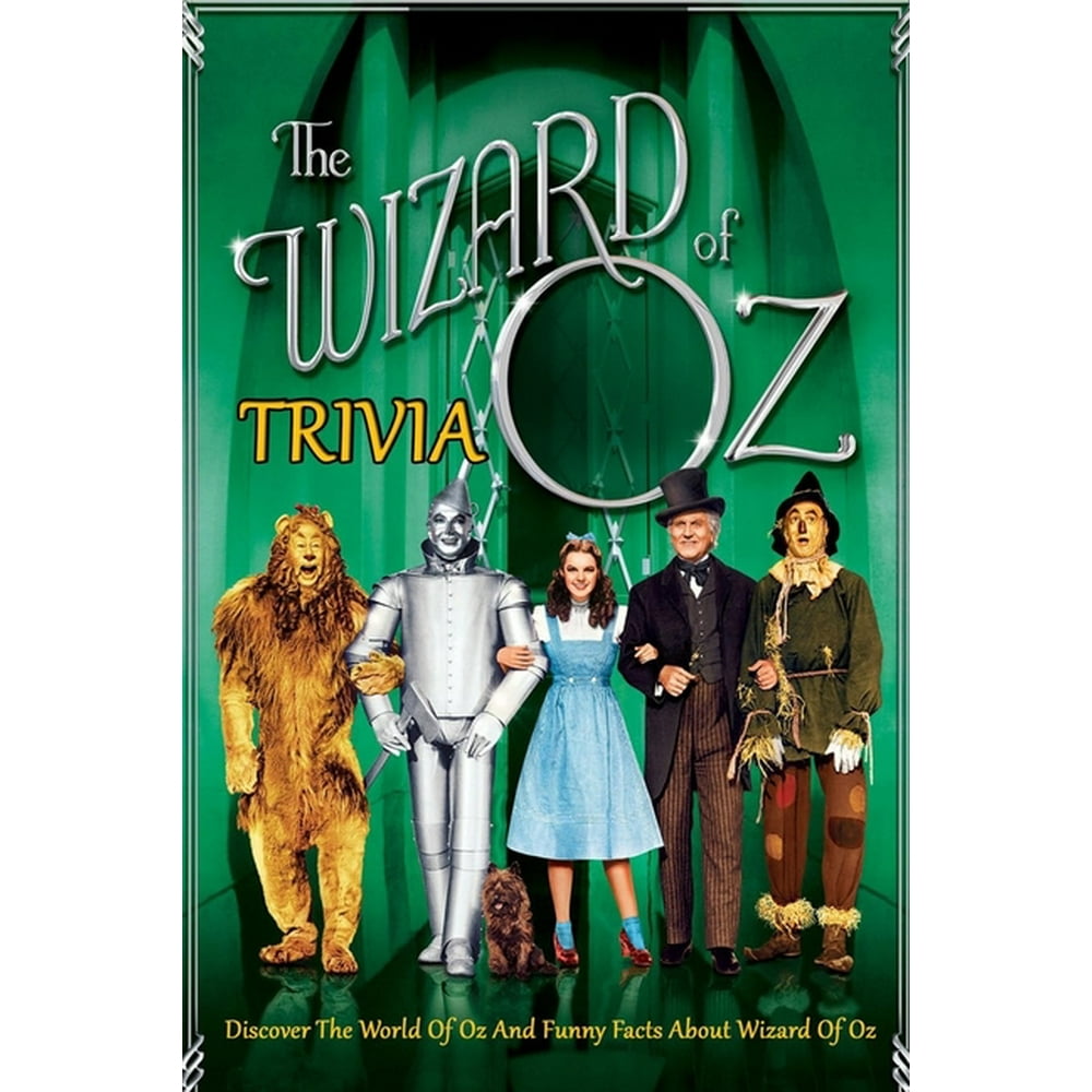 The Wizard Of Oz Trivia Discover The World Of Oz And Funny Facts 