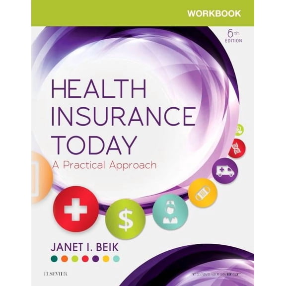 Workbook for Health Insurance Today: A Practical Approach (Paperback) by Janet I Beik