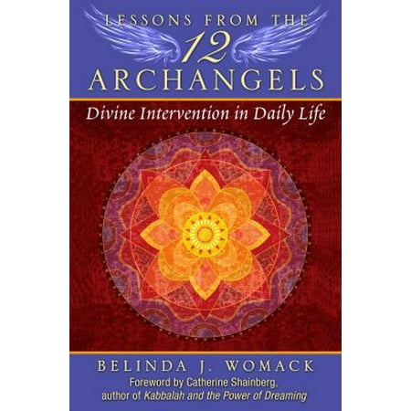 Pre-Owned Lessons from the Twelve Archangels: Divine Intervention in Daily Life (Paperback) 1591432235 9781591432234