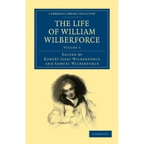 The Life of William Wilberforce - Volume 5, (Paperback)
