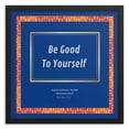 thumbnail image 6 of Inspire and Bloom! INB: Be Good To Yourself! Framed Wall Art - Blue, Inspirational Wall Art, Vibrant Decor for Home and Work Spaces, 6 of 7