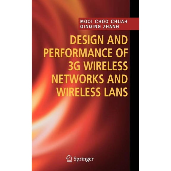 Design and Performance of 3g Wireless Networks and Wireless LANs, (Hardcover)