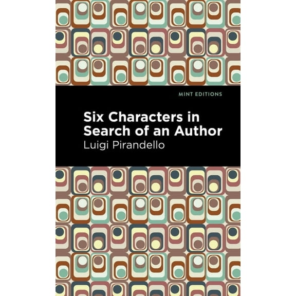 Mint Editions (Plays) Six Characters in Search of an Author, (Paperback)