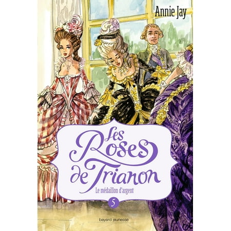 05 Rose - Les roses de Trianon, Tome 05 - eBook