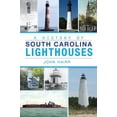 thumbnail image 1 of Pre-Owned A History of South Carolina Lighthouses (Paperback) 1626190771 9781626190771, 1 of 1