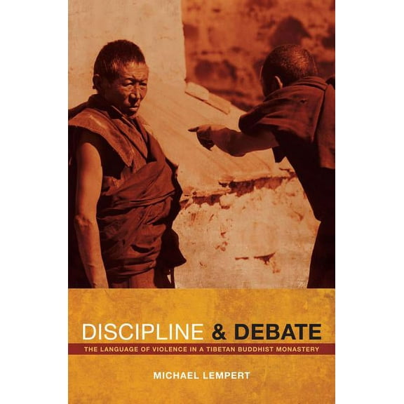 Discipline and Debate : The Language of Violence in a Tibetan Buddhist Monastery (Edition 1) (Hardcover)