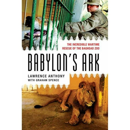 Babylon's Ark : The Incredible Wartime Rescue of the Baghdad (Ark Best Way To Get Prime Meat)