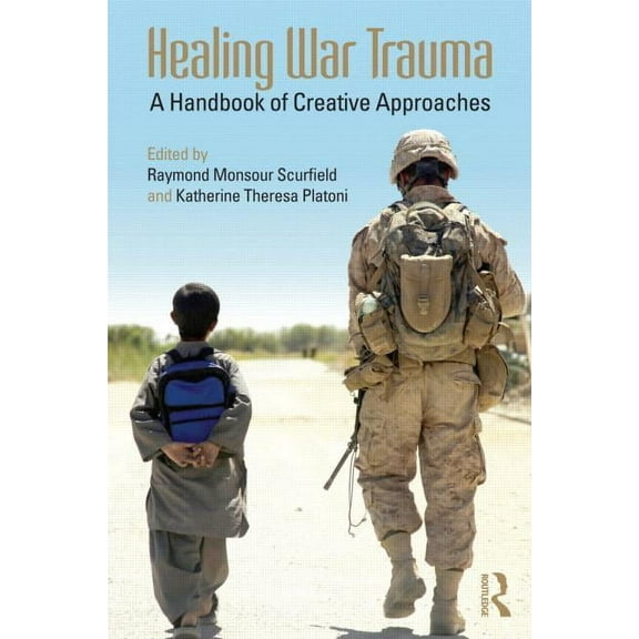 Psychosocial Stress Healing War Trauma: A Handbook of Creative Approaches, (Paperback)