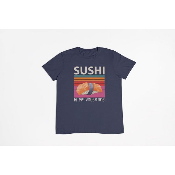 Sushi Is My Valentine