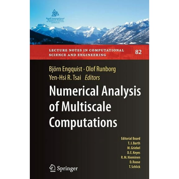 Lecture Notes in Computational Science a Numerical Analysis of Multiscale Computations: Proceedings of a Winter Workshop at the Banff International Research Stat, Book 82, (Paperback)