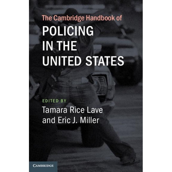 Cambridge Law Handbooks The Cambridge Handbook of Policing in the United States, (Hardcover)