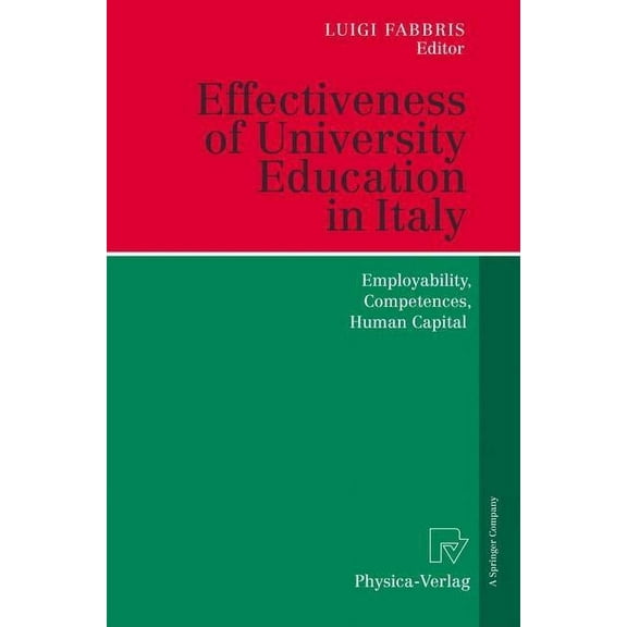 Effectiveness of University Education in Italy: Employability, Competences, Human Capital, (Hardcover)