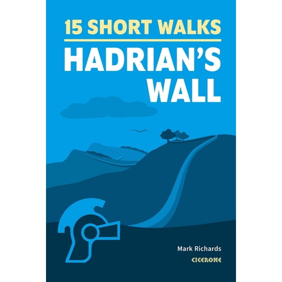15 Short Walks Hadrian's Wall, (Paperback)