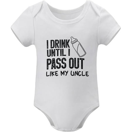 

I Drink Until I Pass Out Like My Uncle New Born Onsie Short Sleeve Neutral Baby Outfit White Baby Rompers 12-18 Mo