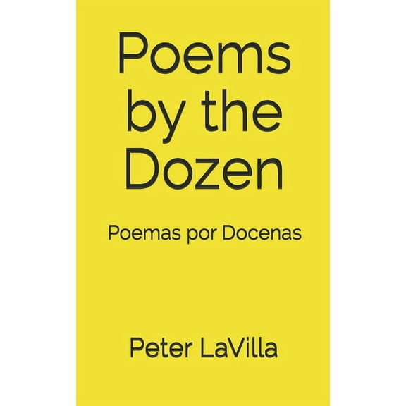 Poems by the Dozen: Poemas por Docenas (Paperback)