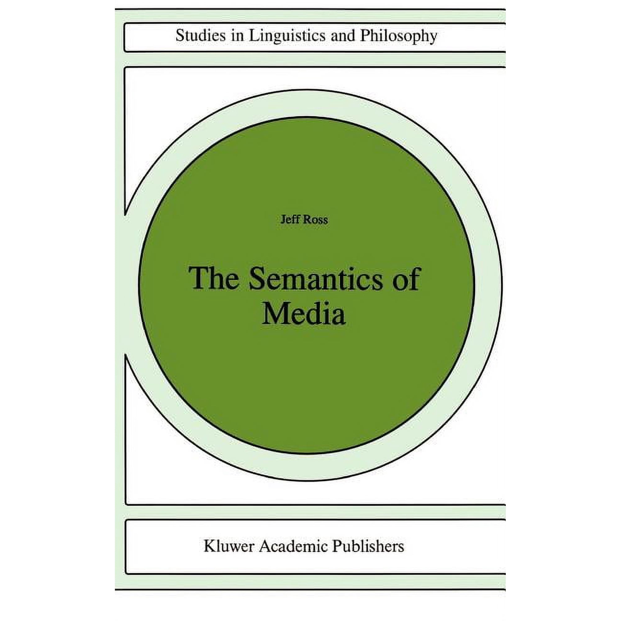 Studies in Linguistics and Philosophy The Semantics of Media Book 64 (Hardcover)