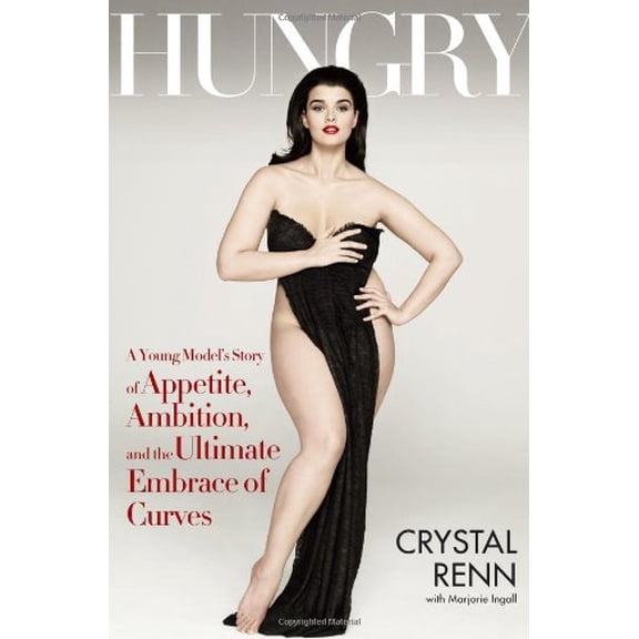 Pre-Owned Hungry: A Young Model's Story of Appetite, Ambition and the Ultimate Embrace of Curves, 9781439101230, 143910123X, Hardcover, First Edition edition