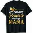thumbnail image 1 of My Favorite Princess Calls Me Mama Funny Mommy Daughter T-Shirt - White - 3XL, 1 of 2