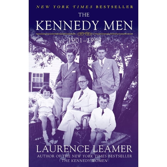 The Kennedy Men: 1901-1963, (Paperback)