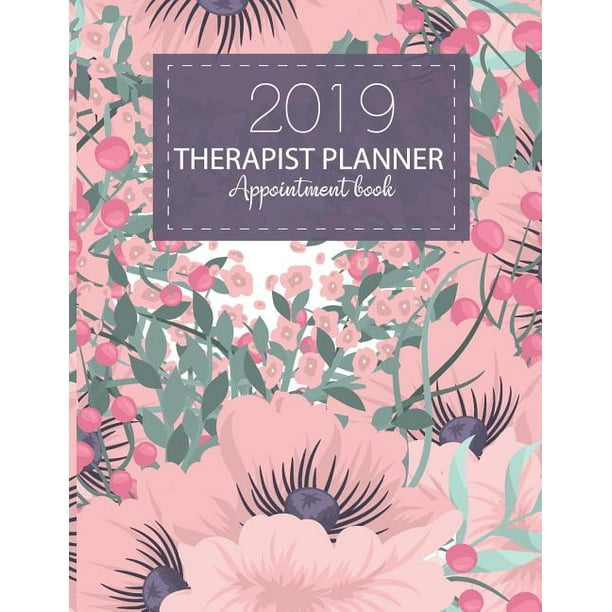Therapist Planner Appointment Book 2019 52 Week Monday to Sunday